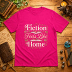 Fiction Feels Like Home T-Shirt