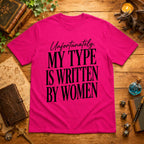 Unfortunately My Type T-Shirt