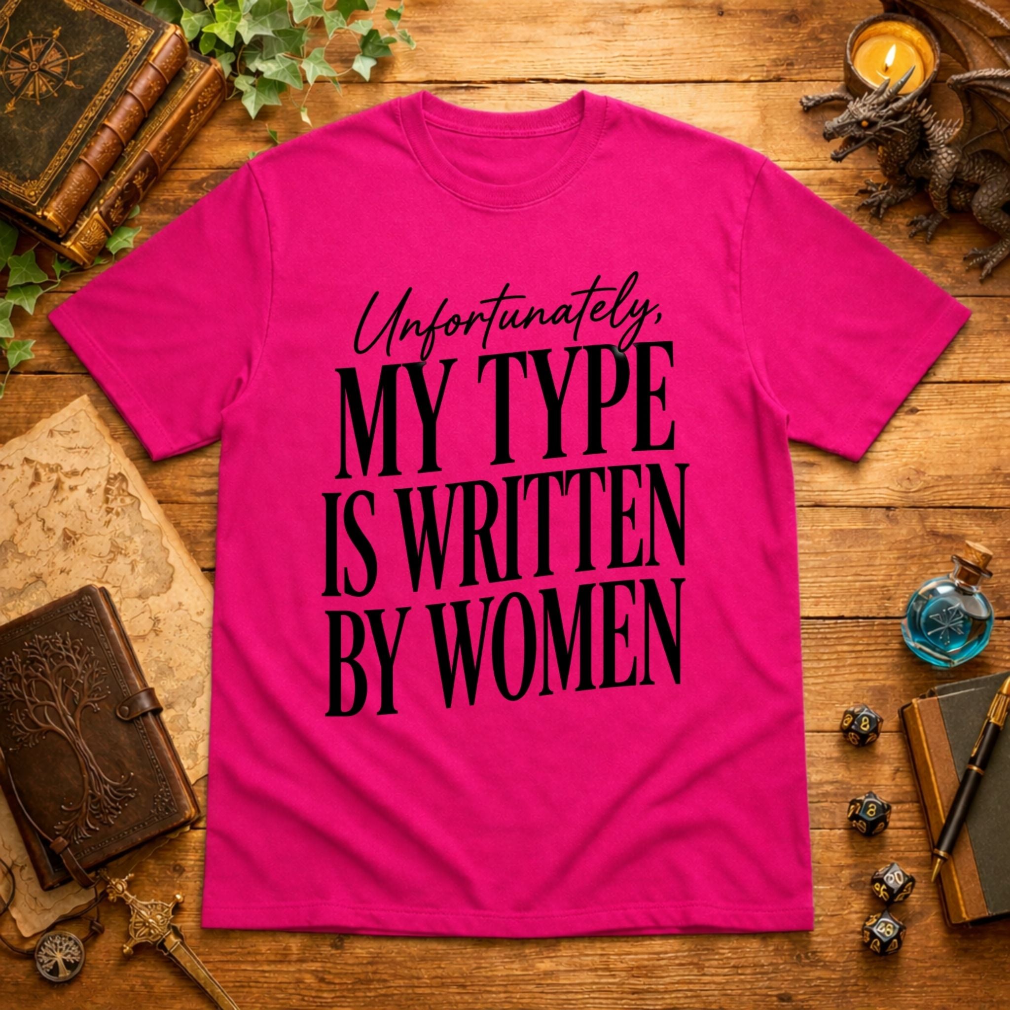 Unfortunately My Type T-Shirt