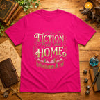 Fiction Feels Like Home T-Shirt