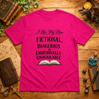 I Like My Men Fictional Dangerous T-Shirt