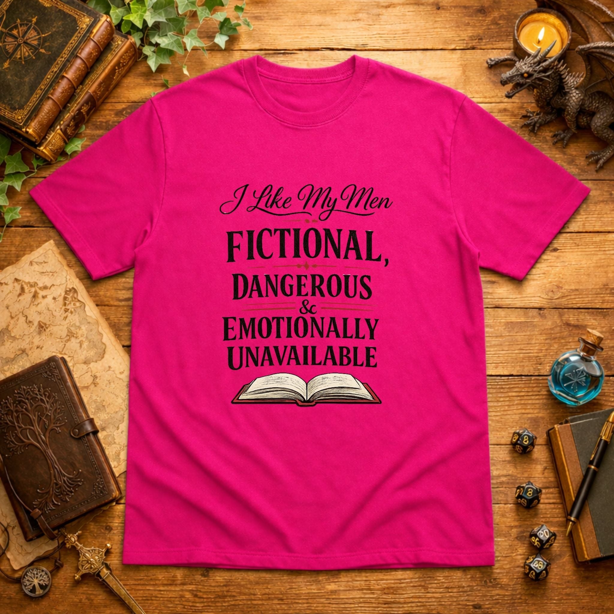 I Like My Men Fictional Dangerous T-Shirt
