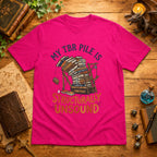 My TBR Pile T-Shirt