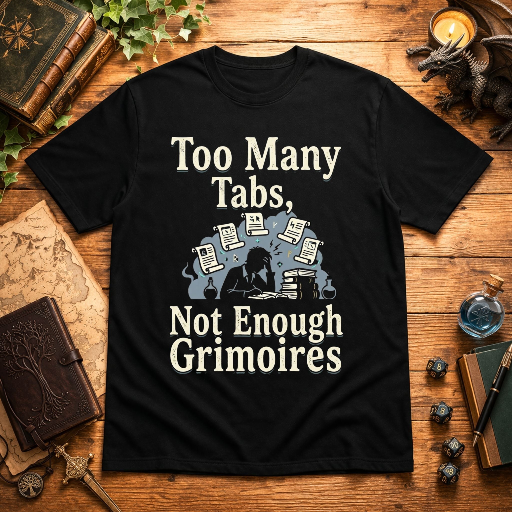 Too Many Tabs Not Enough Grimoires T-Shirt
