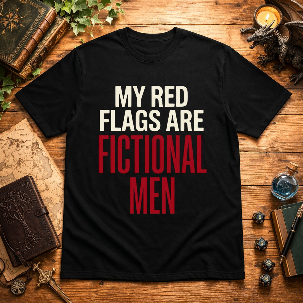 My Red Flags Are Fictional Men T-Shirt