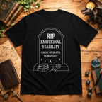 RIP Emotional Stability T-Shirt