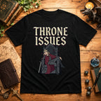 Throne Issues T-Shirt