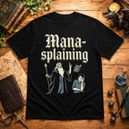 Mana-splaining T-Shirt