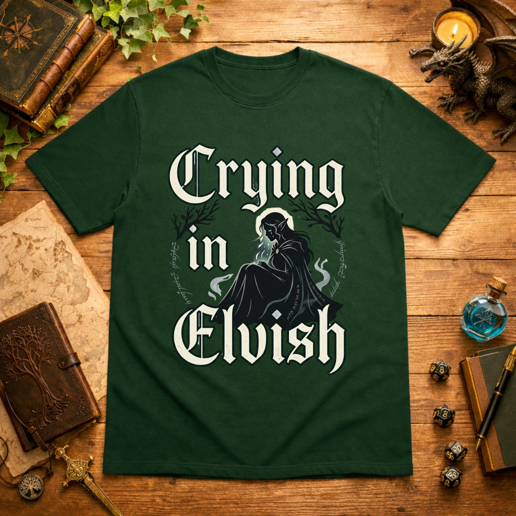 Crying I'm Elvish T-Shirt