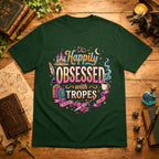 Happily Obsessed T‑Shirt