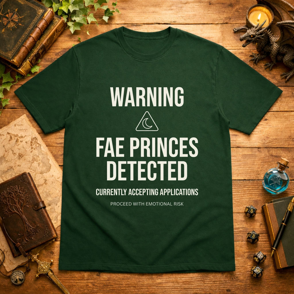 Fae Princes Detected T-Shirt