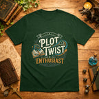 Plot Twist Enthusiast T-Shirt