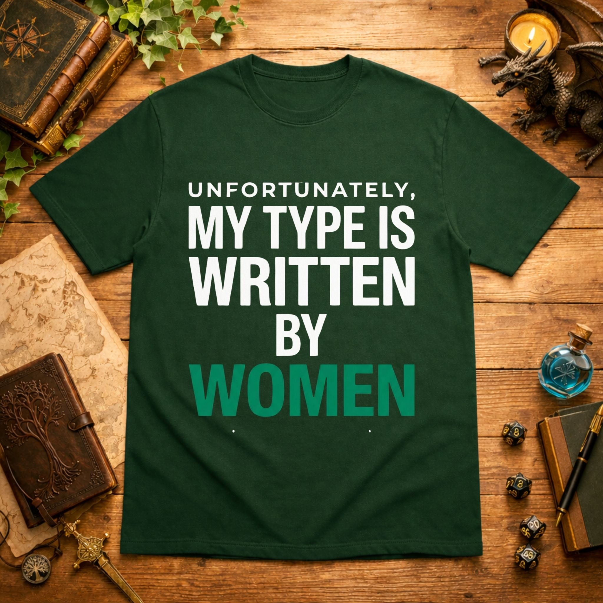 My Type Is Written By Women T-Shirt