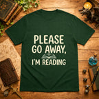 Please Go Away I'm Reading T-Shirt