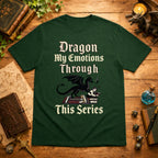 Dragon My Emotions Through T-Shirt