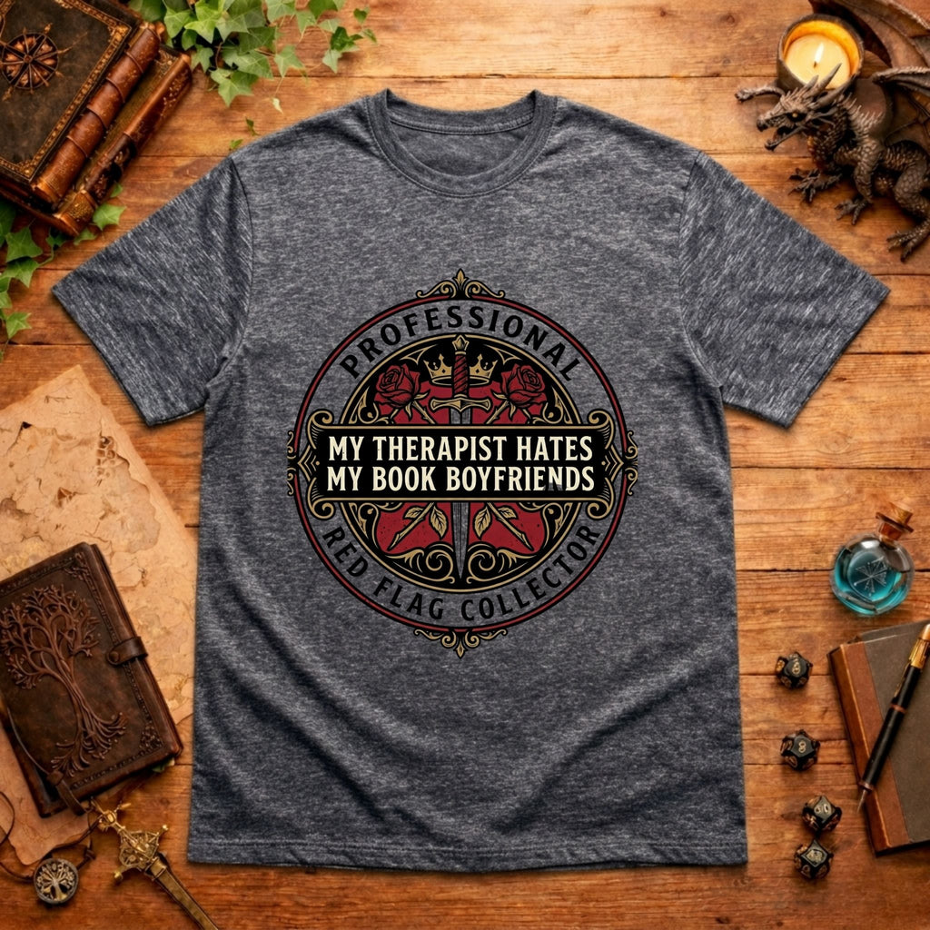 My Therapist Hates My Book Boyfriends T-Shirt