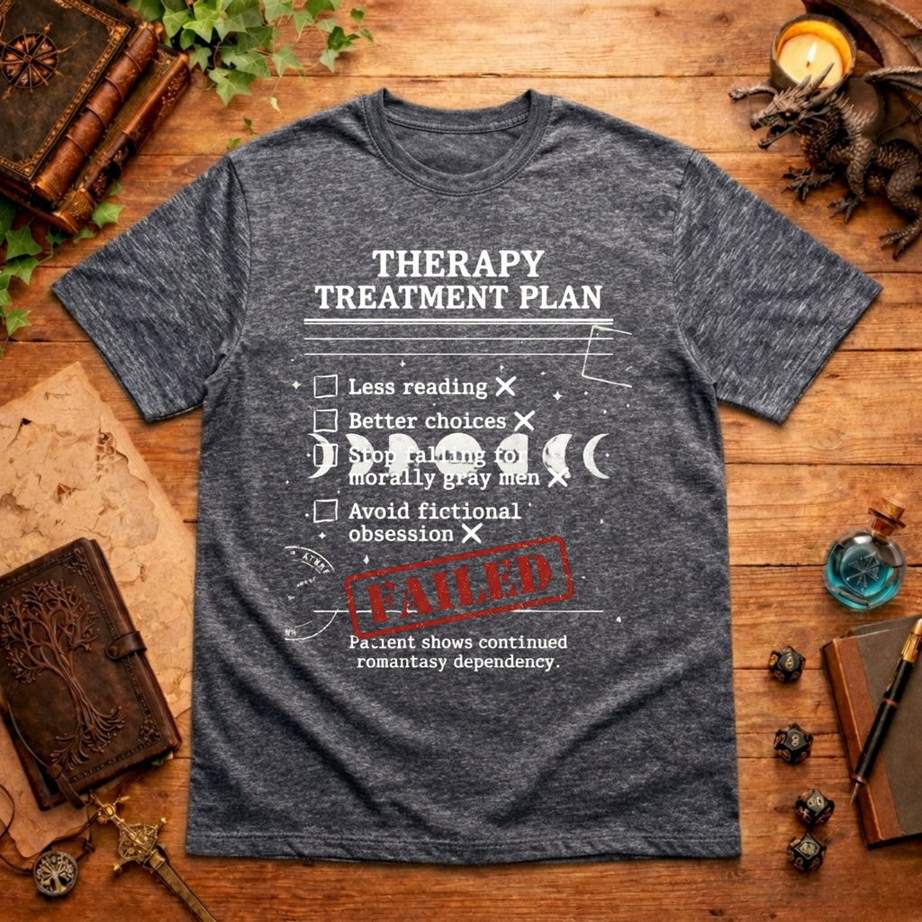 Failed Treatment Plan T-Shirt
