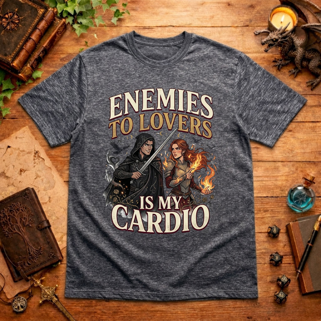Enemies to Lovers is My Cardio T-Shirt