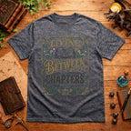 Living Between Chapters T-Shirt