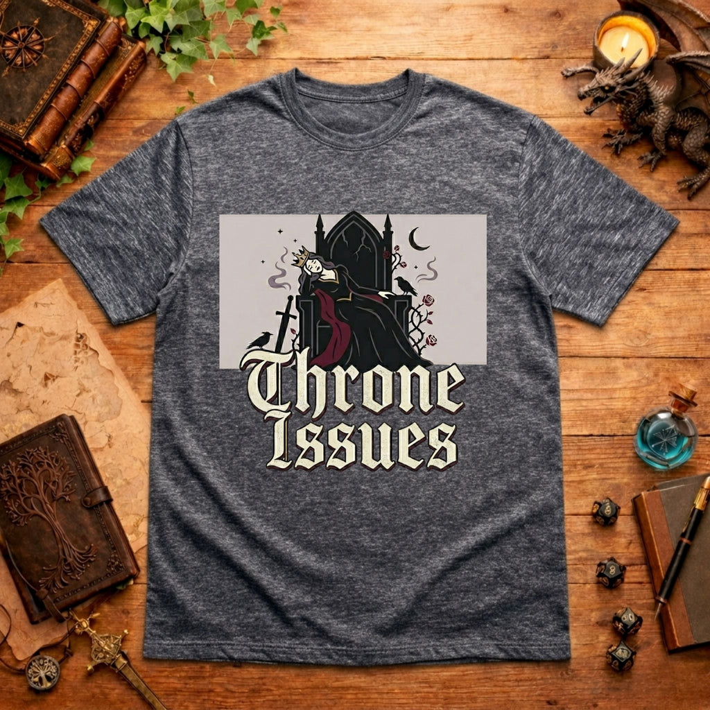 Throne Issues T-Shirt