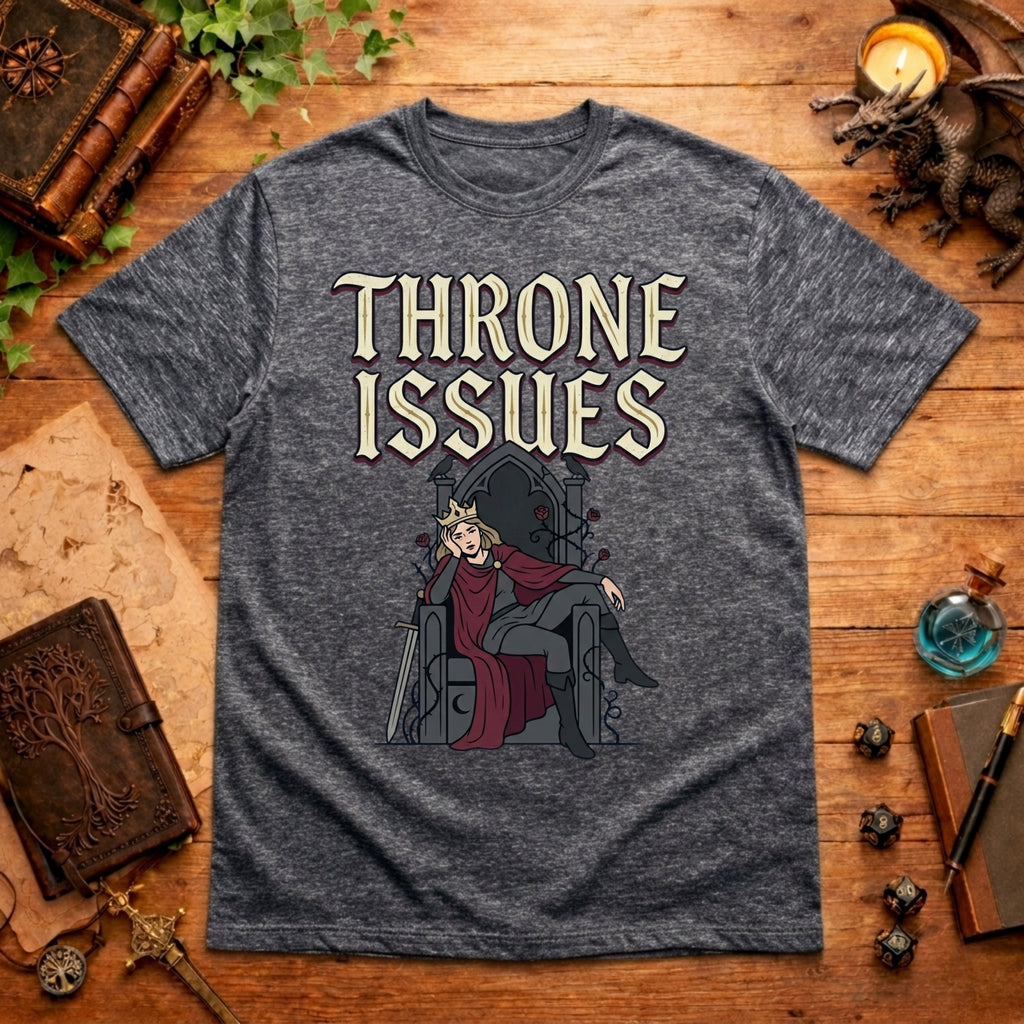 Throne Issues T-Shirt