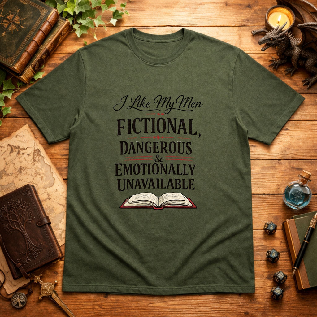 I Like My Men Fictional Dangerous T-Shirt