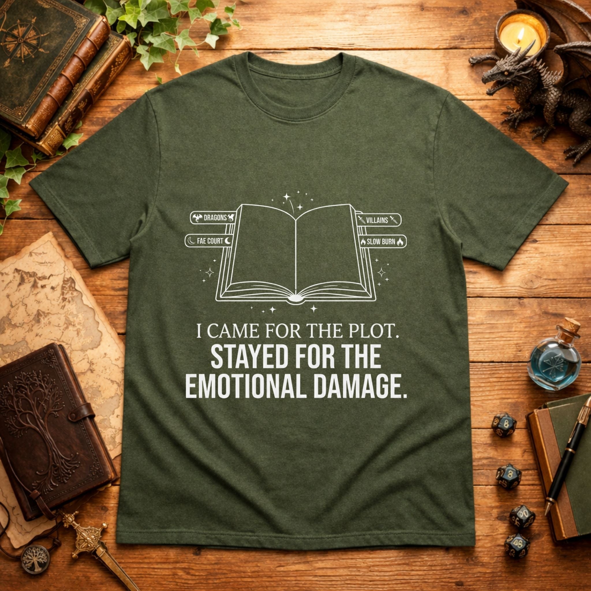 I Came For The Plot Stayed For The Emotional Damage T-Shirt