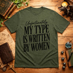 Unfortunately My Type T-Shirt