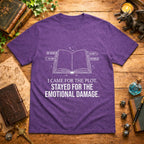 I Came For The Plot Stayed For The Emotional Damage T-Shirt