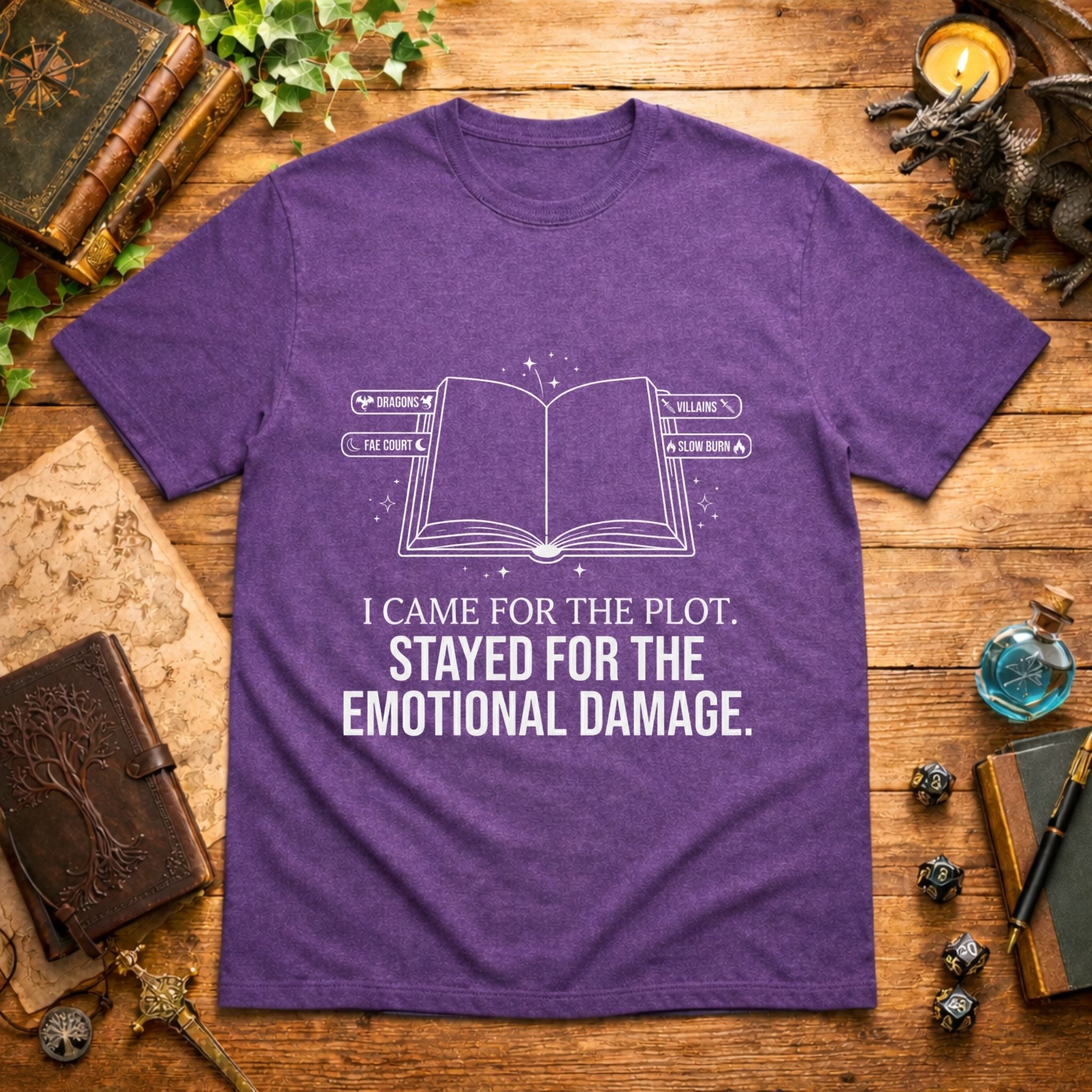 I Came For The Plot Stayed For The Emotional Damage T-Shirt