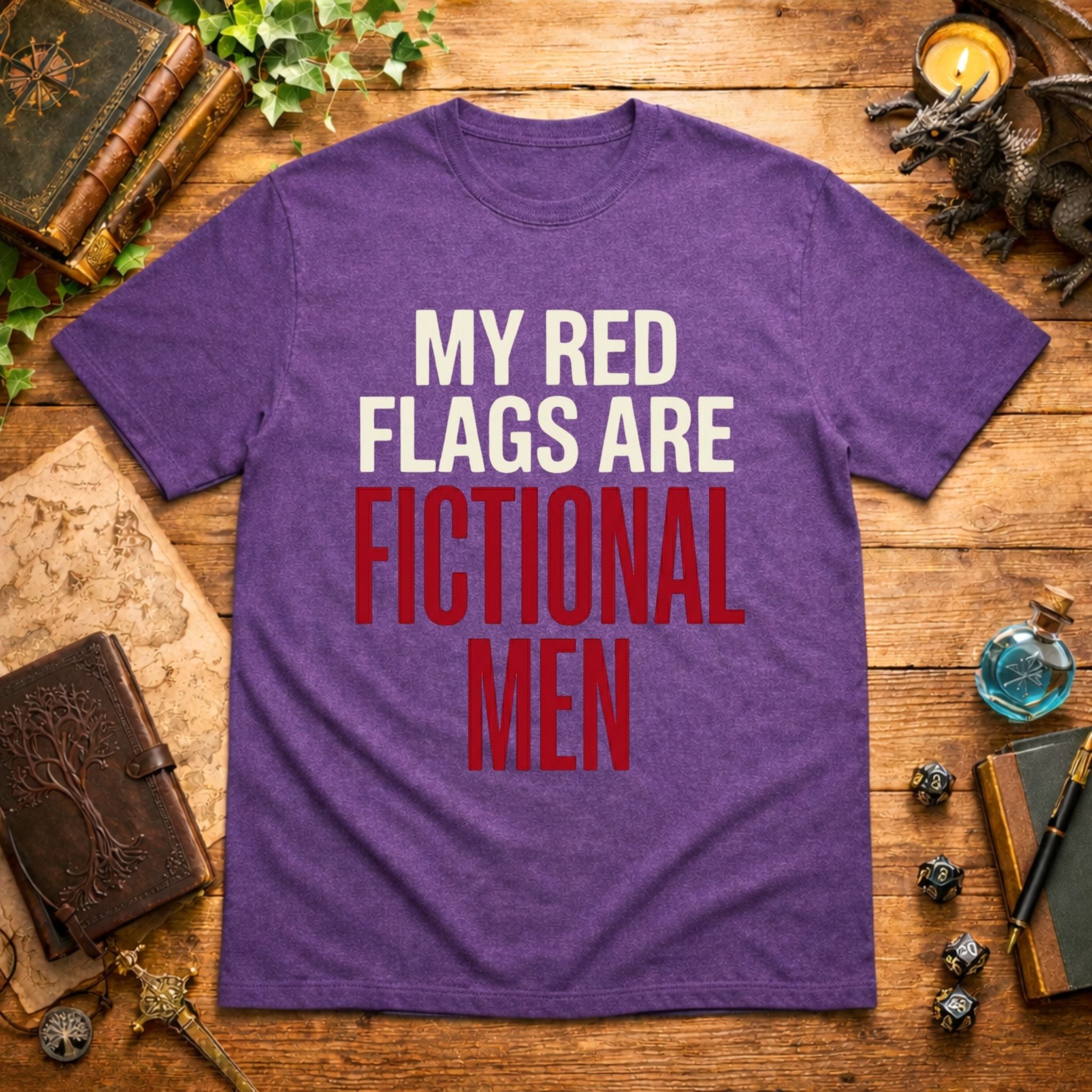 My Red Flags Are Fictional Men T-Shirt