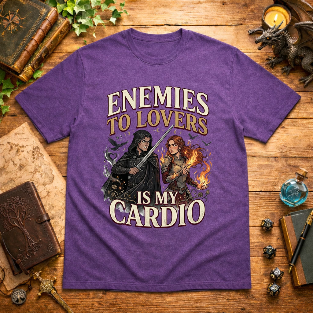 Enemies to Lovers is My Cardio T-Shirt