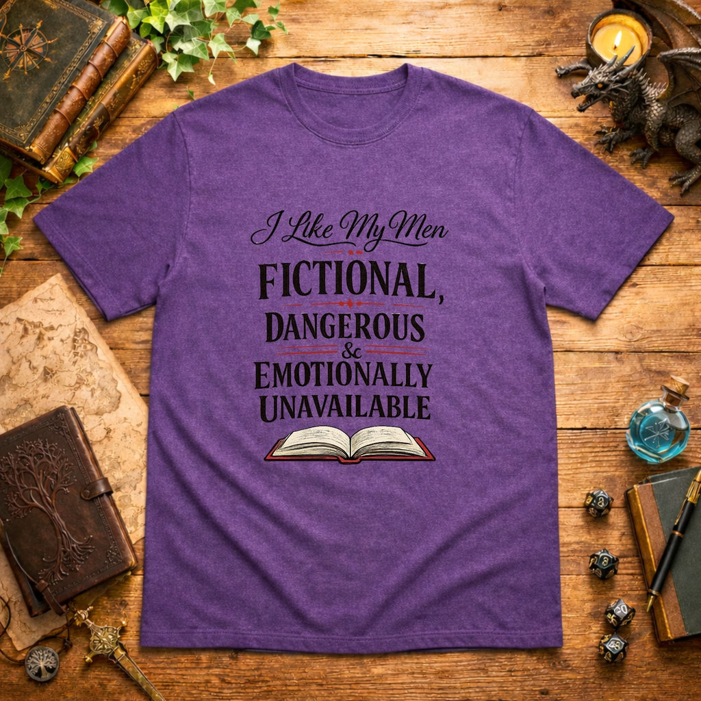 I Like My Men Fictional Dangerous T-Shirt
