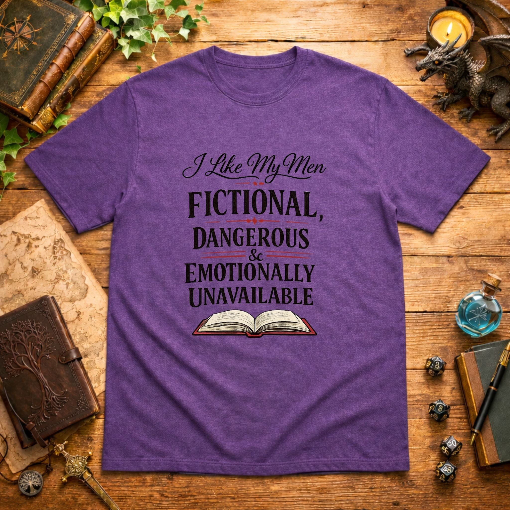 I Like My Men Fictional Dangerous T-Shirt