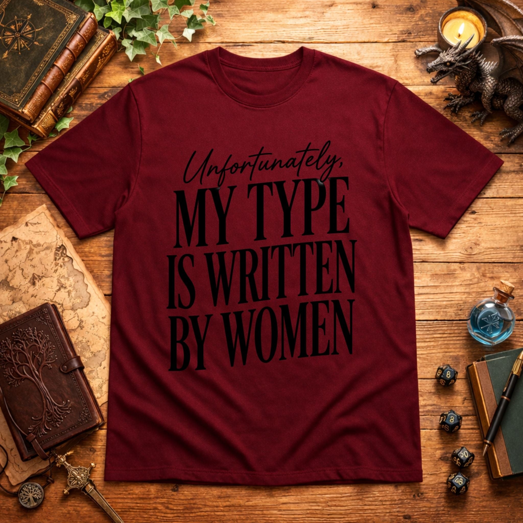 Unfortunately My Type T-Shirt