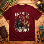 Enemies to Lovers is My Cardio T-Shirt