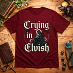 Crying I'm Elvish T-Shirt