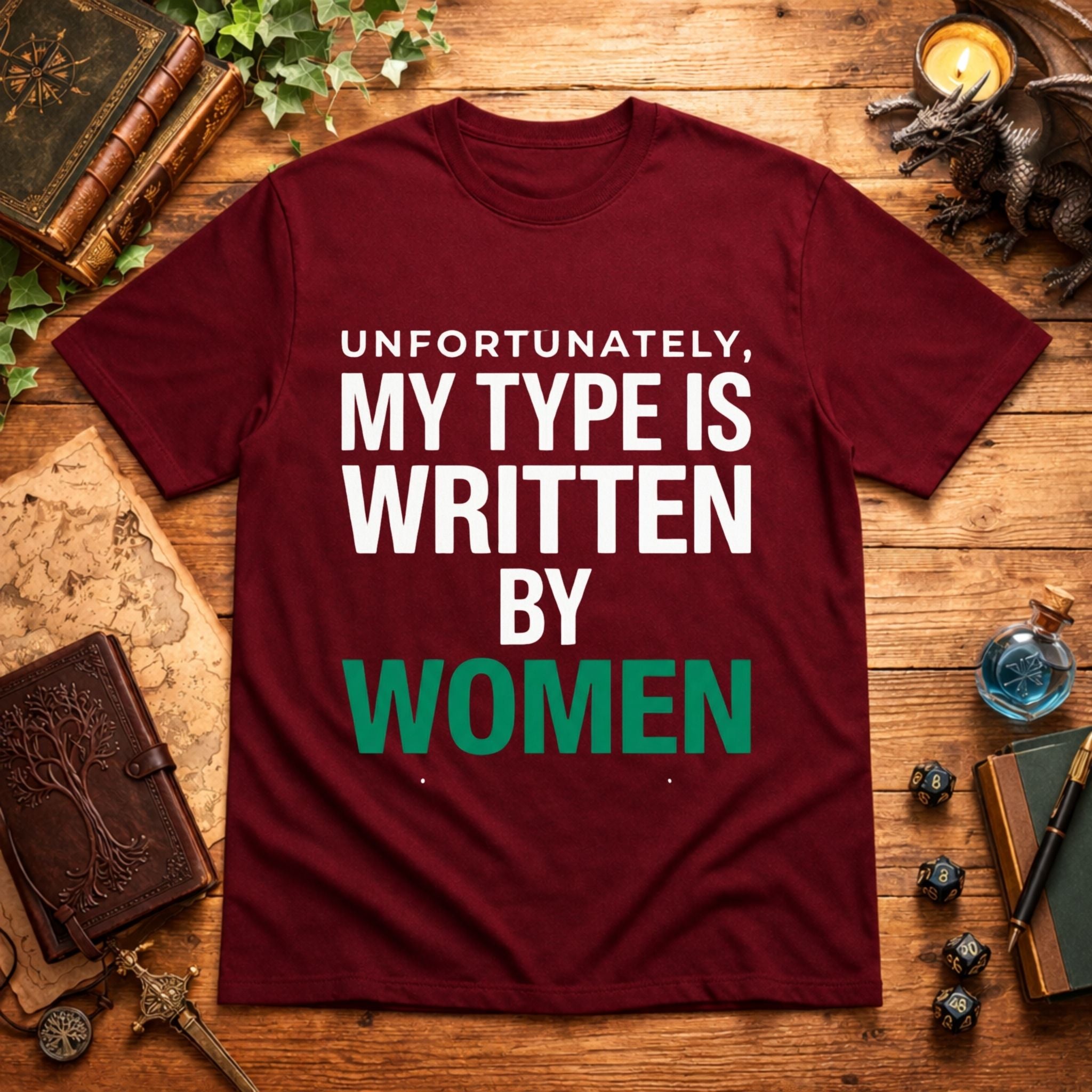 My Type Is Written By Women T-Shirt