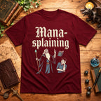 Mana-splaining T-Shirt
