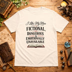I Like My Men Fictional Dangerous T-Shirt
