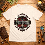 My Therapist Hates My Book Boyfriends T-Shirt