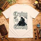 Crying I'm Elvish T-Shirt