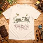 Romantasy Over Reality T-Shirt