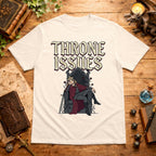 Throne Issues T-Shirt