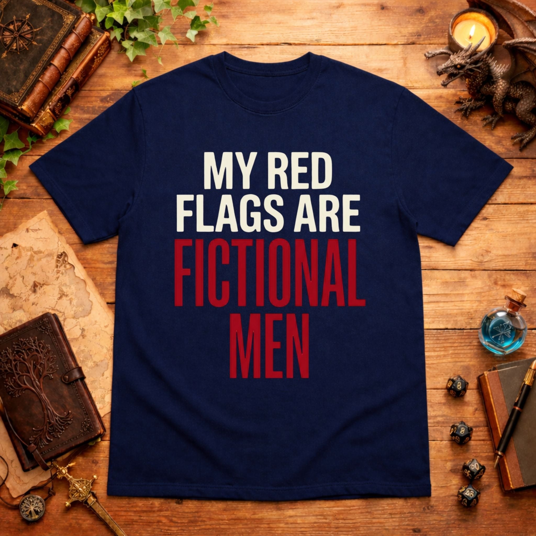 My Red Flags Are Fictional Men T-Shirt