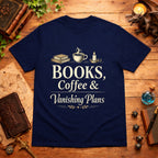 Books, Coffee & Vanishing Plans T-Shirt