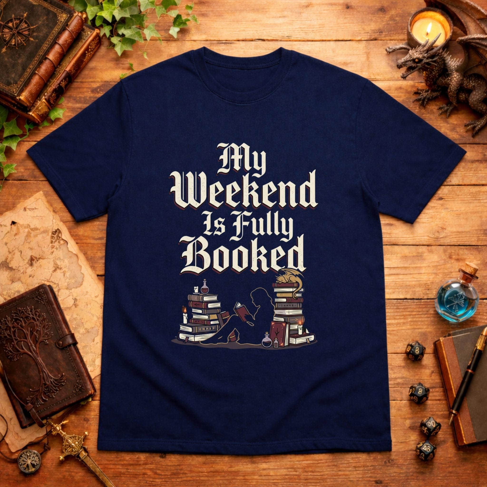 My Weekend Is Fully Booked T-Shirt