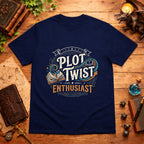 Plot Twist Enthusiast T-Shirt