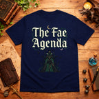 The Fae Agenda T-Shirt