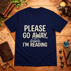 Please Go Away I'm Reading T-Shirt